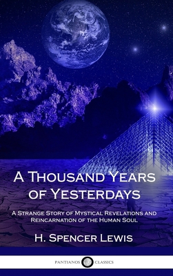 A Thousand Years of Yesterdays: A Strange Story... 1387870939 Book Cover