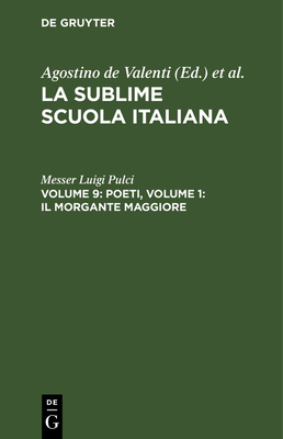 Poeti, Volume 9: Il Morgante Maggiore, Volume 1 [Italian] 3112447255 Book Cover