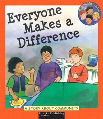 Everyone Makes a Difference: A Story about Comm... 158952733X Book Cover