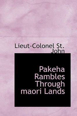 Pakeha Rambles Through Maori Lands 1110887914 Book Cover