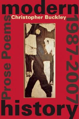 Modern History: Prose Poems 1987-2007 1932195688 Book Cover