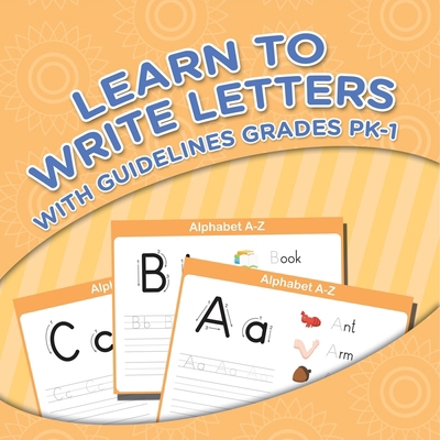 Learn To Write Letters With Guidelines Grades Pk-1 B0DZCJNRHB Book Cover