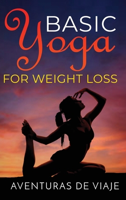 Basic Yoga for Weight Loss: 11 Basic Sequences ... 1925979768 Book Cover