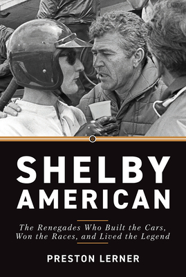 Shelby American: The Renegades Who Built the Ca... 1642341533 Book Cover