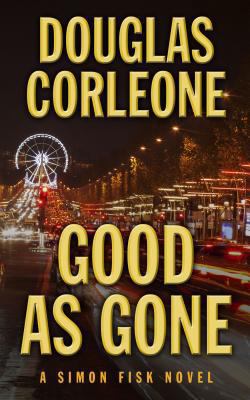 Good As Gone (A Simon Fisk Novel) [Large Print] 1410464547 Book Cover