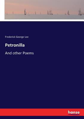 Petronilla: And other Poems 3337397719 Book Cover