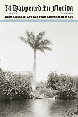 It Happened in Florida: Remarkable Events That ... 0762754117 Book Cover