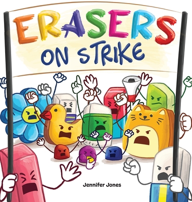 Erasers on Strike: A Funny, Rhyming, Read Aloud... 1637316070 Book Cover