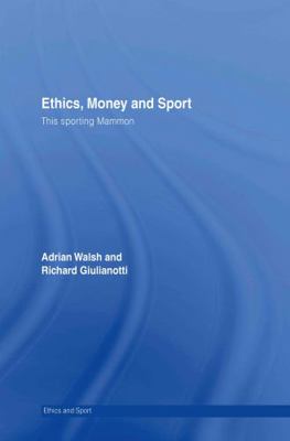 Ethics, Money and Sport: This Sporting Mammon 0415333385 Book Cover