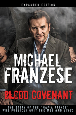 Blood Covenant: The Story of the Mafia Prince W... 1641230207 Book Cover