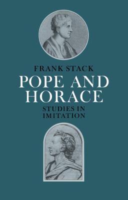 Pope and Horace: Studies in Imitation 0521021901 Book Cover