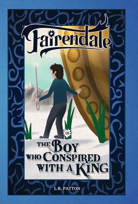 The Boy Who Conspired With a King 1946193518 Book Cover