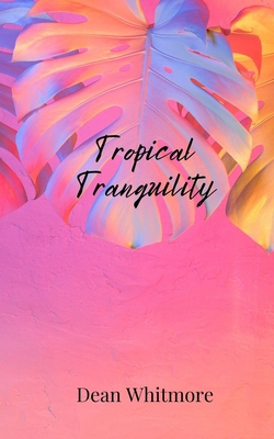 Tropical Tranquility 1805810669 Book Cover