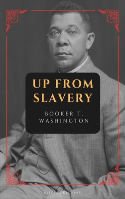 Up from Slavery: New Large Print Edition [Large Print] 238455218X Book Cover