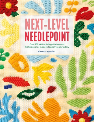 Next-Level Needlepoint: Over 100 Skill-Building... 1446314022 Book Cover