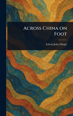 Across China on Foot 1022926950 Book Cover