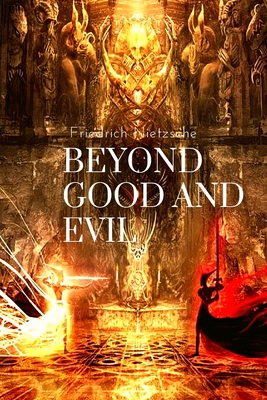 Beyond Good and Evil, by Friedrich Nietzsche: P... 180547314X Book Cover