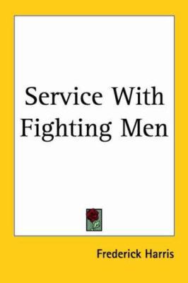 Service With Fighting Men 1419107879 Book Cover