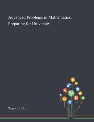 Advanced Problems in Mathematics: Preparing for... 1013293827 Book Cover
