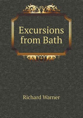 Excursions from Bath 5518807279 Book Cover