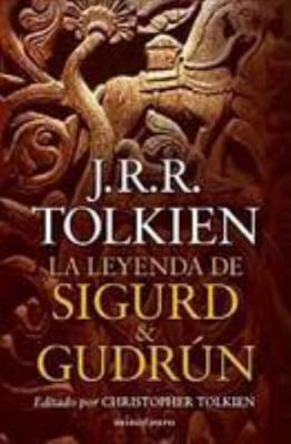 La Leyenda de Sigurd y Gudrun = The Legend of S... [Spanish] 6070702573 Book Cover