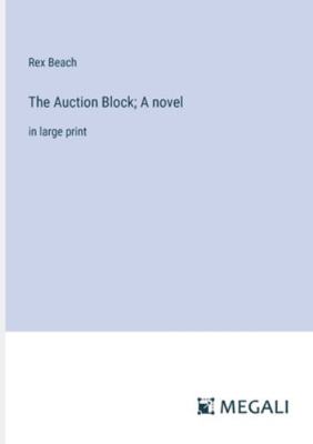The Auction Block; A novel: in large print 3387039581 Book Cover
