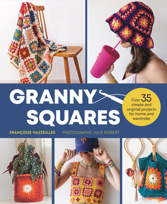 Granny Squares: 37 Simple and Original Projects... 1915751470 Book Cover