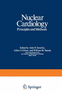 Nuclear Cardiology: Principles and Methods 1468422766 Book Cover
