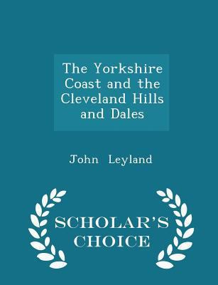 The Yorkshire Coast and the Cleveland Hills and... 1297120604 Book Cover