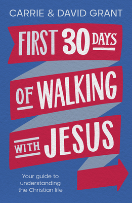 First 30 Days of Walking with Jesus: Your guide... 0281086788 Book Cover