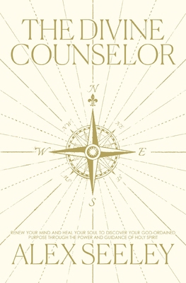 The Divine Counselor: Renew Your Mind, Heal You... 1400254965 Book Cover