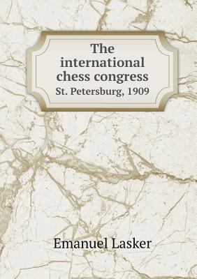 The international chess congress St. Petersburg... 5518927754 Book Cover