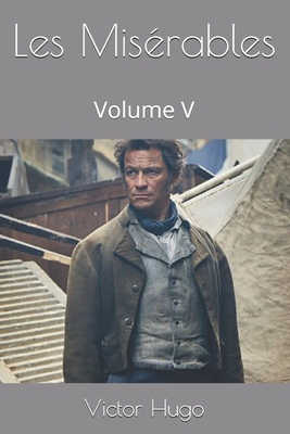 Les Mis?rables: Volume V [French] B08PQQ9HHF Book Cover