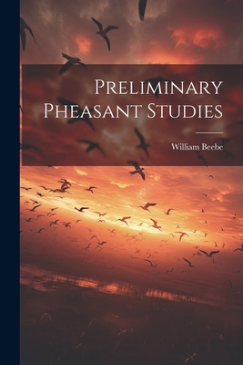 Preliminary Pheasant Studies 102225569X Book Cover