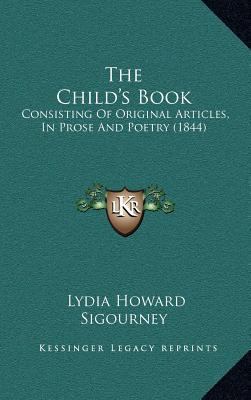 The Child's Book: Consisting Of Original Articl... 1167072723 Book Cover