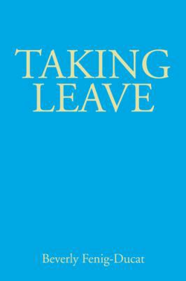 Taking Leave 1504927524 Book Cover