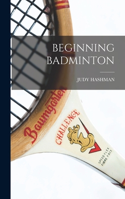 Beginning Badminton 1017423881 Book Cover
