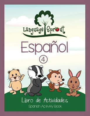 Language Sprout Spanish Workbook: Level Four [Spanish] 1633540405 Book Cover