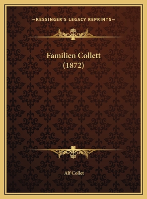 Familien Collett (1872) [Norwegian] 116971465X Book Cover