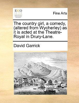 The country girl, a comedy, (altered from Wyche... 1170391087 Book Cover