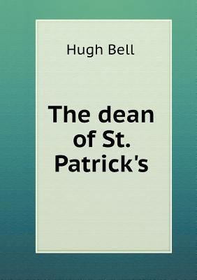 The dean of St. Patrick's 5518796455 Book Cover