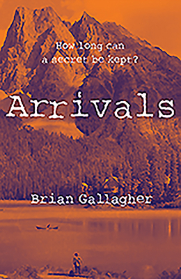 Arrivals: How Long Can a Secret Be Kept? 1847177204 Book Cover