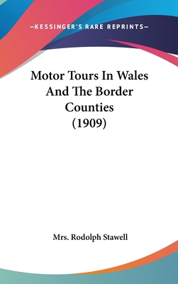 Motor Tours In Wales And The Border Counties (1... 1437254500 Book Cover