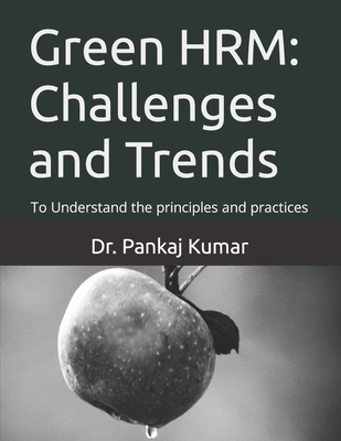 Green HRM: Challenges and Trends: To Understand... B0CKQ5GC97 Book Cover