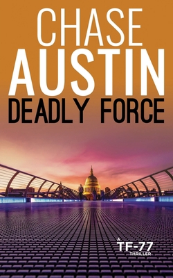 Deadly Force: A Sam Wick's Explosive Thriller 1709839430 Book Cover