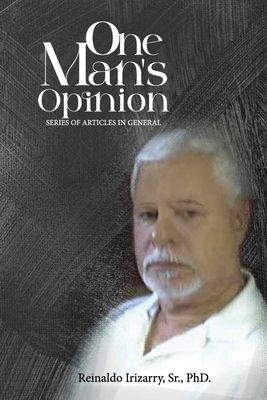 One Man's Opinion 1088024319 Book Cover