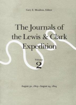 The Journals of the Lewis and Clark Expedition,... 0803228694 Book Cover