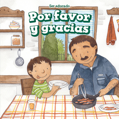 Por Favor Y Gracias (Please and Thank You) [Spanish] 1725312492 Book Cover