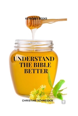 Understand the Bible Better B0FWZ12QKC Book Cover