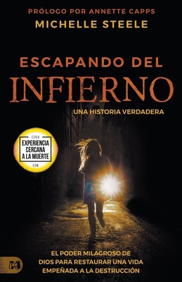 Escapando Del Infierno: Una Historia Verdadera:... [Spanish] 1667504045 Book Cover